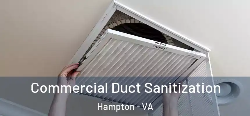 Commercial Duct Sanitization Hampton - VA