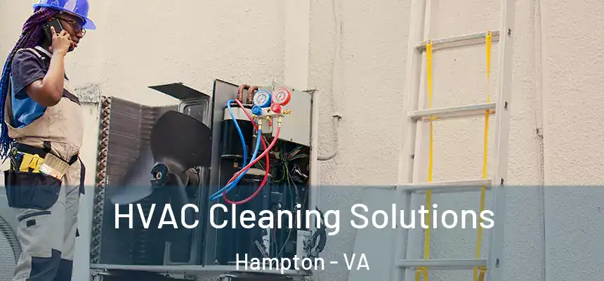 HVAC Cleaning Solutions Hampton - VA