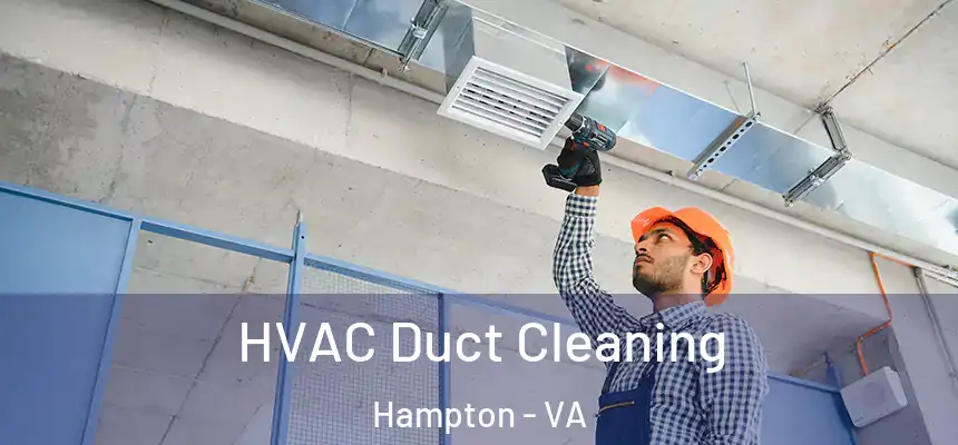 HVAC Duct Cleaning Hampton - VA