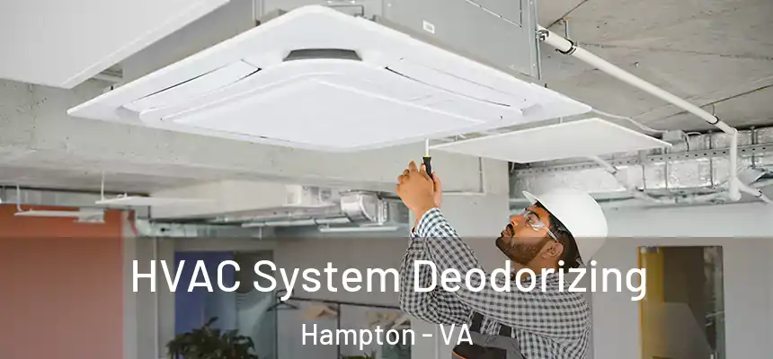  HVAC System Deodorizing Hampton - VA