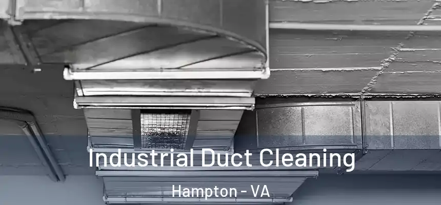 Industrial Duct Cleaning Hampton - VA