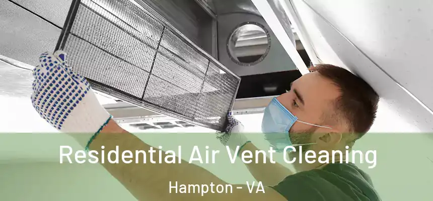 Residential Air Vent Cleaning Hampton - VA