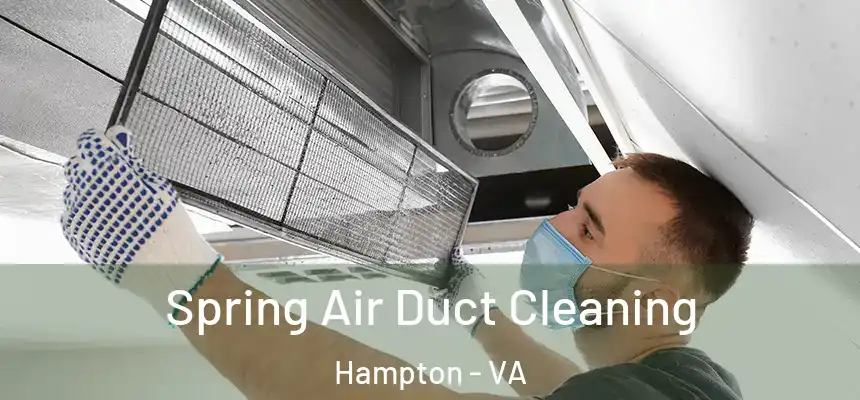  Spring Air Duct Cleaning Hampton - VA